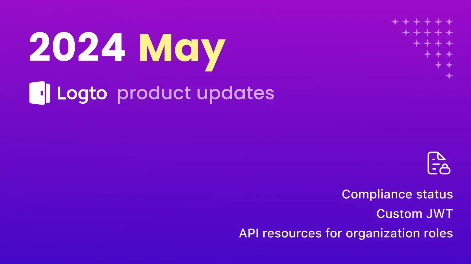 Logto product update: Compliance status, custom JWT, API resources for organization roles, and more