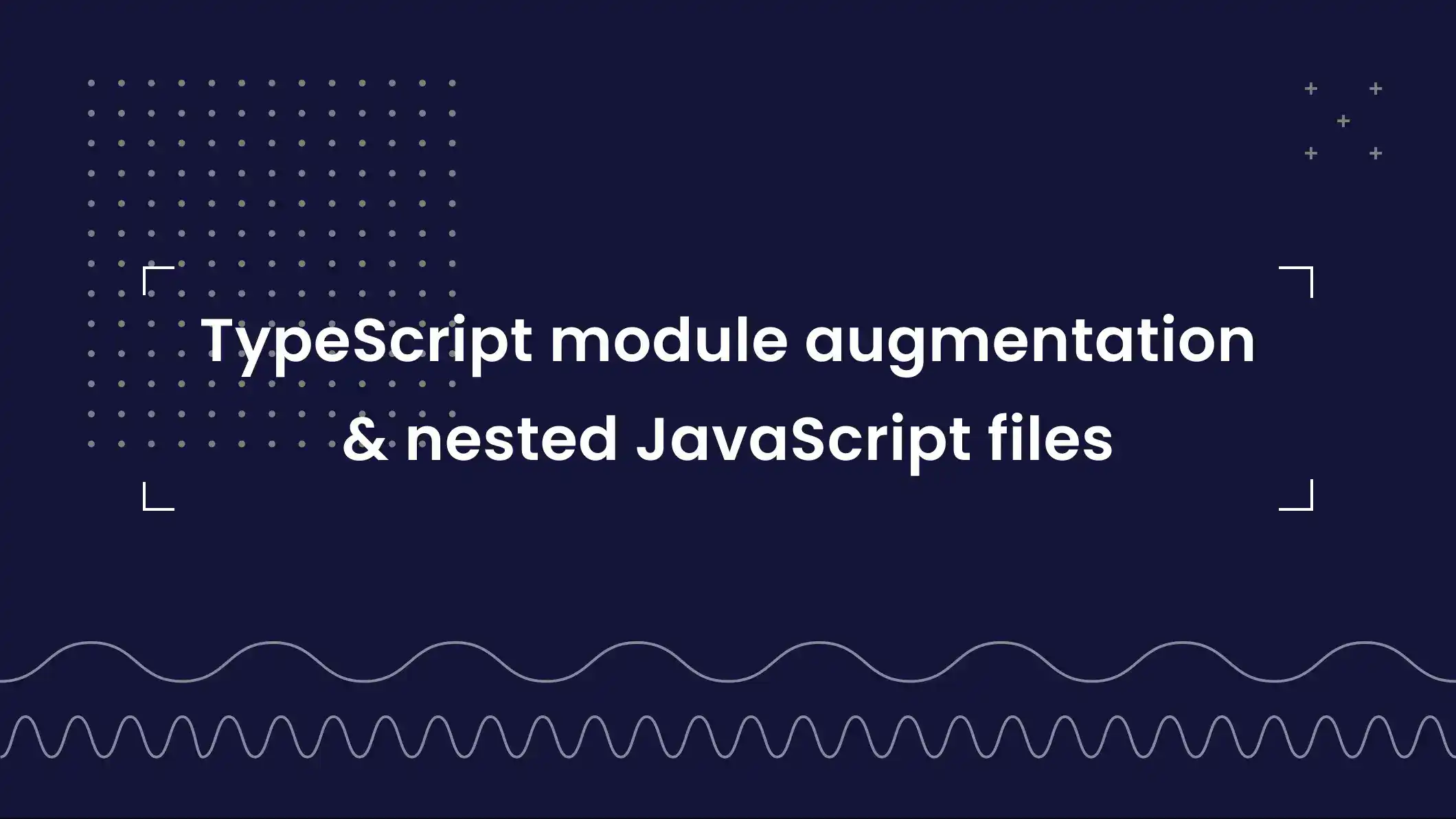 TypeScript module augmentation and handling nested JavaScript files