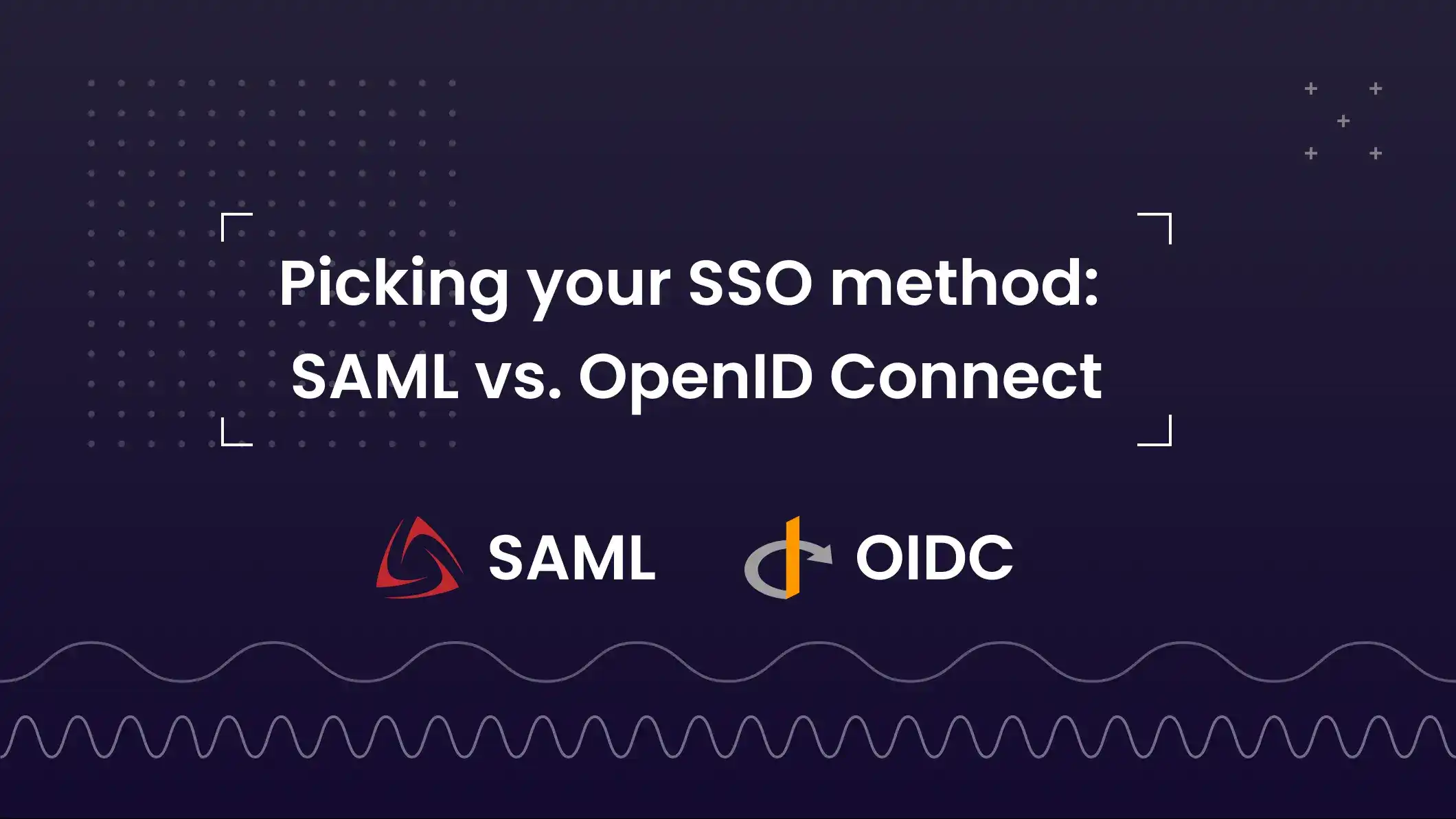 Picking your SSO method: SAML vs. OpenID Connect