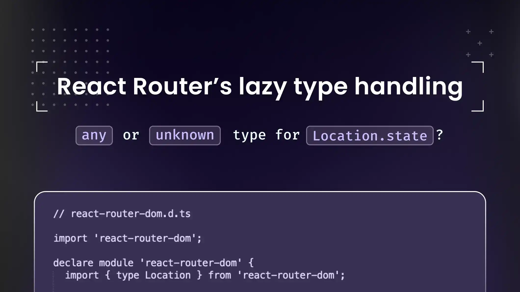 React Router's lazy type handling and overcoming the impact with type-safe solutions