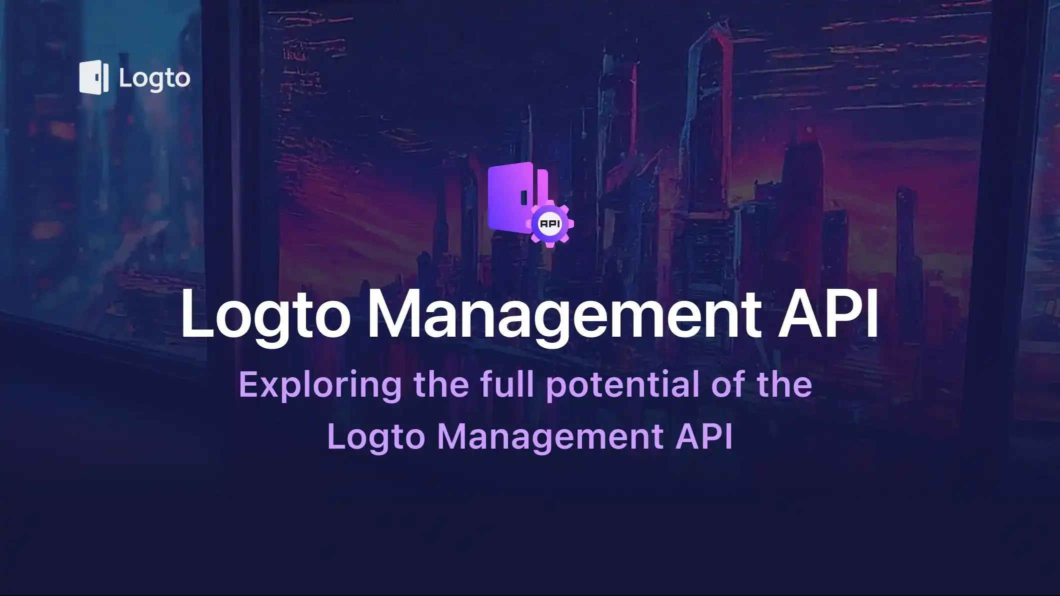 Exploring the full potential of the Logto Management API