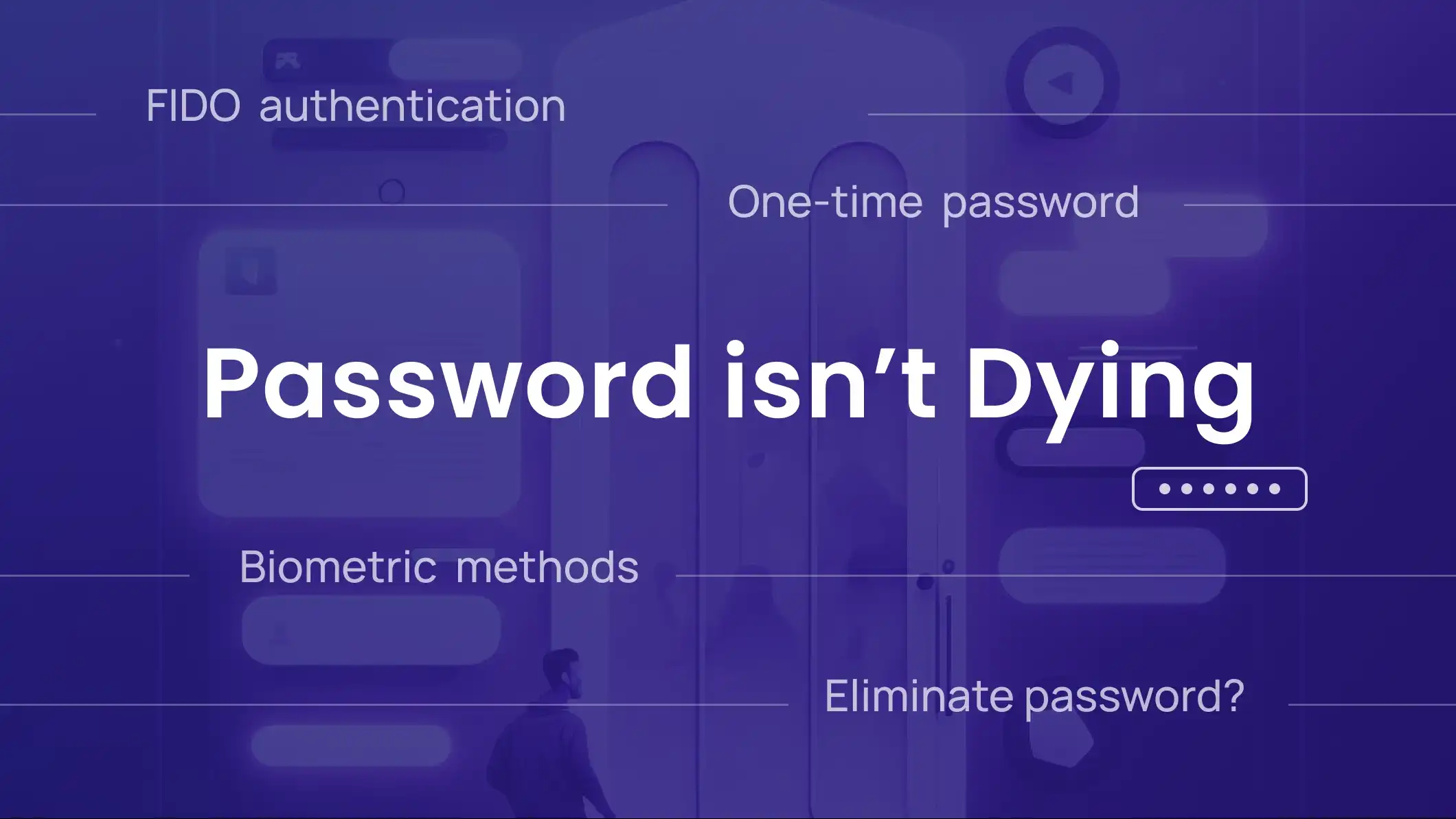 Password isn’t dying
